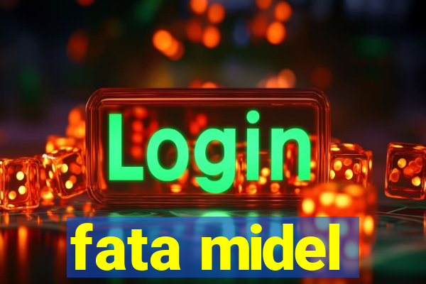 fata midel